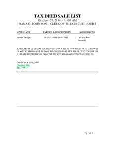TAX DEED SALE LIST  October 07, 2014 – 11:00 AM DANA D. JOHNSON – CLERK OF THE CIRCUIT COURT APPLICANT James Sledge