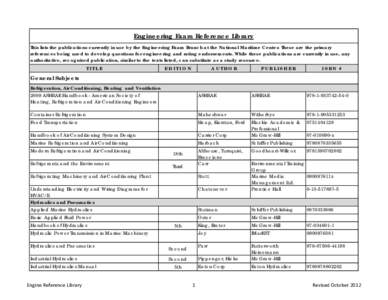 Engineering Exam Reference Library This lists the publications currently in use by the Engineering Exam Branch at the National Maritime Center. These are the primary references being used to develop questions for enginee