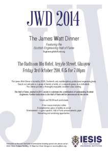 W J JWD 2014 The James Watt Dinner Featuring the Scottish Engineering Hall of Fame