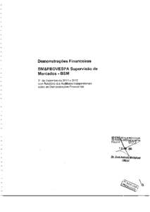 Demonstrações Financeiras BM&FBOVESPA Supervisão de Mercados - BSM 31 de dezembro de 2013 e 2012 com Relatório dos Auditores Independentes sobre as Demonstrações Financeiras