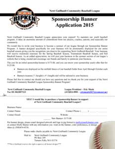Newt Guilbault Community Baseball League  Sponsorship Banner Application 2015 Newt Guilbault Community Baseball League appreciates your support! To maintain our youth baseball program, it takes an enormous amount of comm