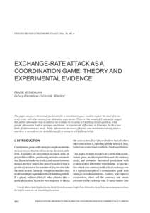 OXFORD REVIEW OF ECONOMIC POLICY, VOL. 18, NO. 4  EXCHANGE-RATE ATTACK AS A COORDINATION GAME: THEORY AND EXPERIMENTAL EVIDENCE FRANK HEINEMANN