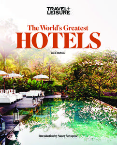 The World’s Greatest  HOTELS 2013 EDITION  Introduction by Nancy Novogrod