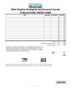 West Virginia Geological and Economic Survey PUBLICATIONS ORDER FORM Title Quantity Price/Each