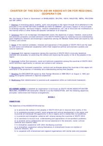 CHARTER OF THE SOUTH ASIAN ASSOCIATION FOR REGIONAL COOPERATION We, the Heads of State or Government of BANGLADESH, BHUTAN, INDIA, MALDIVES, NEPAL, PAKISTAN and SRI LANKA; 1. Desirous of promoting peace, stability, amity