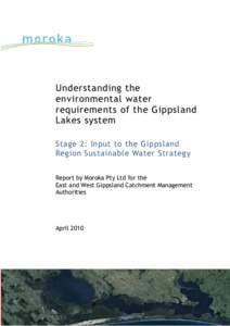 Understanding the environmental water requirements of the Gippsland Lakes system Stage 2: Input to the Gippsland Region Sustainable Water Strategy