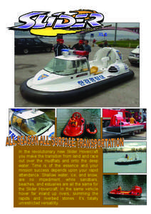 XLS  In the revolutionary new Slider Hovercraft you make the transition from land and race out over the mudflats and onto the deep water. Time is of the essence and your