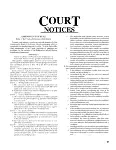 OURT CNOTICES AMENDMENT OF RULE Rules of the Chief Administrator of the Courts Pursuant to the authority vested in me, and with the approval of the Administrative Board of the Courts, I hereby promulgate, effective