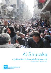 © unrwa/archives  Al Shuraka A publication of the Arab Partners Unit October[removed]March 2014