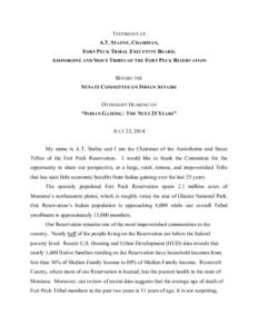 TESTIMONY OF A.T. STAFNE, CHAIRMAN, FORT PECK TRIBAL EXECUTIVE BOARD, ASSINIBOINE AND SIOUX TRIBES OF THE FORT PECK RESERVATION BEFORE THE SENATE COMMITTEE ON INDIAN AFFAIRS