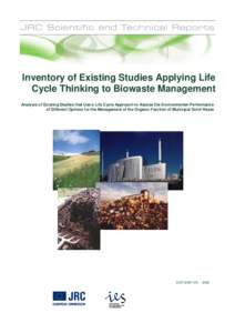 Microsoft Word - ReqNo_JRC47277_Inventory_of_Existing_Studies_Applying_Life_Cycle_Thinking_to_Biowaste_Management[1].doc