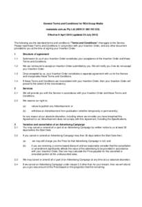 General Terms and Conditions for REA Group Media realestate.com.au Pty Ltd (ABNEffective 9 Aprilupdated 24 JulyThe following are the standard terms and conditions (