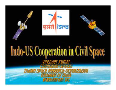 Satellite television / Weather satellites / Indian National Satellite System / INSAT-3B / Indian Space Research Organisation / INSAT-3E / INSAT-3C / GSAT-3 / INSAT-2E / Spaceflight / Indian space program / Communications satellites