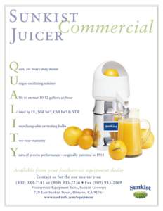 Commercial Juicer #8 Parts Information Effective date April 1, 2003 Specifications Chrome-plated steel housing. Corrosion proof plastic dome, spout &
