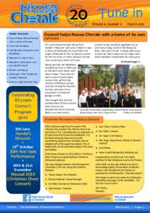 Tune in Volume 8, Number 2 INSIDE THIS ISSUE  Council helps Noosa Chorale with a home of its own  From the President