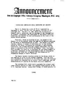 from the Coplright cBlce, Pibrarl of Congress, llkuhington, 33.6. 2orr9  COPYRIGHT REVISION B I L L APPROVED BY SENATE The U. S . Senate by a v o t e of 70 t o 1 approved on September 9, 1974, t h e b i l l f o r t h e g