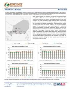 NIGER Price Bulletin  March 2015 The Famine Early Warning Systems Network (FEWS NET) monitors trends in staple food prices in countries vulnerable to food insecurity. For each FEWS NET country and region, the Price Bulle