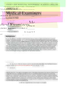 C O U N T Y A N D M U N I C I PA L G O V E R N M E N T I N N O R T H C A R O L I N A  ARTICLE 32 Medical Examiners by Aimee N. Wall