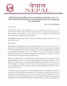 #  NEPAL Statement by Mr. Deepak Dhital, Joint Secretary, Ministry of Foreign Affairs, Nepal at the General Debate of the First Committee during the 6athSession of the General Assembly, New York, 11October 2012