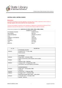 CENTRAL AVON. UNITING CHURCH Restrictions To comply with adoption and other legislation, the State Library of WA is required to restrict access to Marriage registers with entries dated less than sixty (60) years. To acce