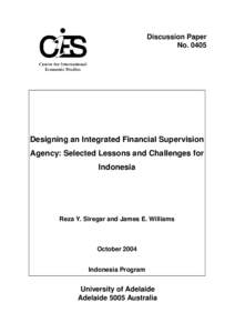 Discussion Paper No[removed]Designing an Integrated Financial Supervision Agency: Selected Lessons and Challenges for Indonesia