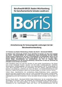 Annerkennung für herausragende Leistungen bei der Berufswahlvorbereitung 121 Schulen aus Baden-Württemberg erhalten das BoriS – Berufswahl-SIEGEL Im Rahmen einer Feierstunde erhielten heuteSchulen aus