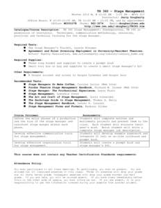 TH 360 – Stage Management Winter 2014 M, W 11:00 AM – 1:00 PM - MCCO 213 Instructor: Jerry Dougherty Office Hours: W 10:00-11:00 AM, TH 11:00 AM - 12:00 PM, and by appointment Office: MCCO107E Phone: [removed]Email:d