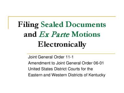 Electronic Filing of Sealed and Ex Parte Documents