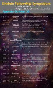 Einstein Fellowship Symposium October 29-30th, 2013 Phillips Auditorium, Center for Astrophysics  Agenda October 30 9:00 - 9:20