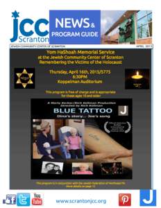 NEWS & PROGRAM GUIDE JEWISH COMMUNITY CENTER OF SCRANTON Yom HaShoah Memorial Service at the Jewish Community Center of Scranton