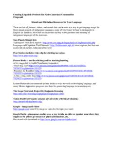 Creating Linguistic Products for Native American Communities Fitzgerald Stimuli and Elicitation Resources for Your Language These are lots of pictures, videos, and sounds that can be used as a way to get language usage f