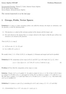 Linear Algebra MT142P  Problems/Homework Recommended Reading: Morton L. Curtis, Abstract Linear Algebra W. H. Greub, Linear Algebra