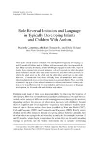 INFANCY, 8(3), 253–278 Copyright © 2005, Lawrence Erlbaum Associates, Inc. Role Reversal Imitation and Language in Typically Developing Infants and Children With Autism