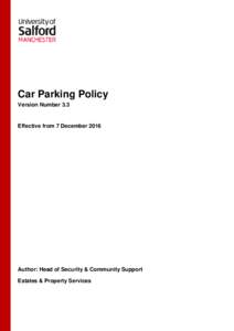 Car Parking Policy Version Number 3.3 Effective from 7 DecemberAuthor: Head of Security & Community Support