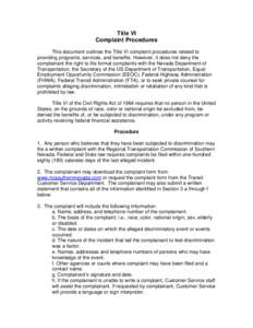 Title VI Complaint Procedures This document outlines the Title VI complaint procedures related to providing programs, services, and benefits. However, it does not deny the complainant the right to file formal complaints 