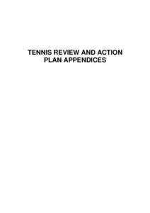 TENNIS REVIEW AND ACTION PLAN APPENDICES LIST OF APPENDICES 1.