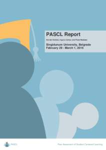 PASCL Report Asnate Kažoka, Inguna Zariņa and Pusa Nastase Singidunum University, Belgrade February 29 - March 1, 2016