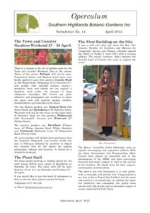 Operculum Southern Highlands Botanic Gardens Inc Newsletter No. 14 The Town and Country Gardens Weekend 27 – 28 April