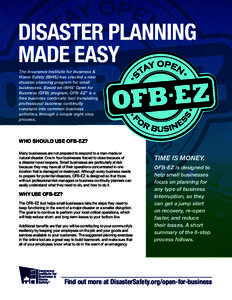 The Insurance Institute for Business & Home Safety (IBHS) has created a new disaster planning program for small businesses. Based on IBHS’ Open for Business (OFB) program, OFB-EZ® is a free business continuity tool tr