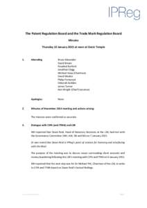 The Patent Regulation Board and the Trade Mark Regulation Board Minutes Thursday 22 January 2015 at noon at Outer Temple 1.