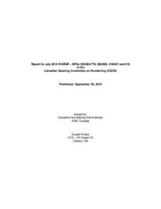Report for July 2010 R-NRUF – NPAs[removed], [removed], [removed]and 819 to the Canadian Steering Committee on Numbering (CSCN) Published: September 30, 2010