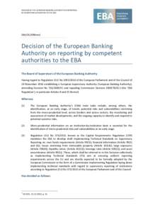 DECISION OF THE EUROPEAN BANKING AUTHORITY ON REPORTING BY COMPETENT AUTHORITIES TO THE EBA EBA/DC/090rev1  Decision of the European Banking