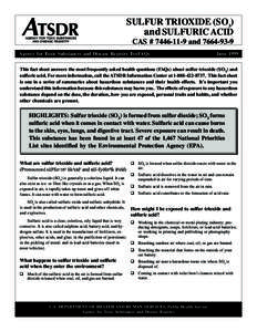 SULFUR TRIOXIDE (SO3) and SULFURIC ACID CAS # [removed]and[removed]Agency for Toxic Substances and Disease Registry ToxFAQs  June 1999