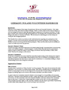 www.amizade.org[removed]removed] PO Box 6894, 343 Stansbury Hall, Morgantown, WV[removed]USA GERMANY/POLAND VOLUNTEER HANDBOOK Introduction Welcome to your program, Never Again: Remembrance, History