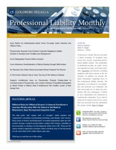 Professional Liability Monthly A national professional liability newsletter | December 2012 Vol.4, No.12 IN THIS MONTH’S EDITION  Andy Warhol Art Authentication Board Owed Coverage Under Directors and