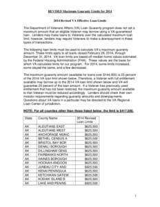 REVISED Maximum Guaranty Limits for[removed]Revised VA Effective Loan Limits The Department of Veterans Affairs (VA) Loan Guaranty program does not set a maximum amount that an eligible Veteran may borrow using a VA-gu