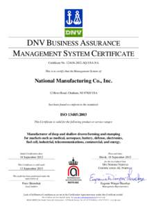 DNV BUSINESS ASSURANCE MANAGEMENT SYSTEM CERTIFICATE Certificate No[removed]AQ-USA-NA This is to certify that the Management System of:  National Manufacturing Co., Inc.