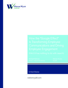 How the “Google Effect” Is Transforming Employee Communications and Driving Employee Engagement (Hint: It has nothing to do with search) Michael Rudnick