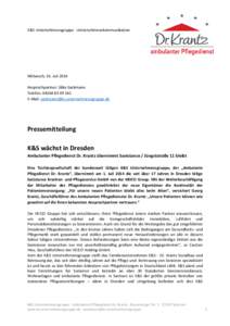 K&S Unternehmensgruppe ∙ Unternehmenskommunikation  Mittwoch, 16. Juli 2014 Ansprechpartner: Silke Sackmann Telefon: E-Mail: 