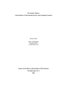 The Number Makers: A Short History of International Science and Technology Statistics Benoît Godin 3465, rue Durocher Montréal (QUE)